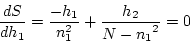 \begin{displaymath}
\frac{dS}{dh_1} = \frac{-h_1}{n_1^2} + \frac{h_2}{{N-{n_1}}^2} = 0
\end{displaymath}