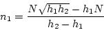 \begin{displaymath}
n_1 = \frac{N\sqrt{h_1 h_2} - h_1N}{h_2 - h_1}
\end{displaymath}